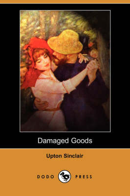 Damaged Goods (Dodo Press) (Paperback)