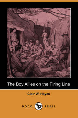 The Boy Allies on the Firing Line (Dodo Press) (Paperback)