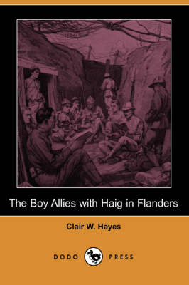 The Boy Allies with Haig in Flanders (Dodo Press) (Paperback)