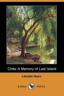 Chita: A Memory of Last Island (Dodo Press) (Paperback)