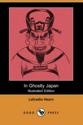 In Ghostly Japan (Dodo Press) (Paperback)
