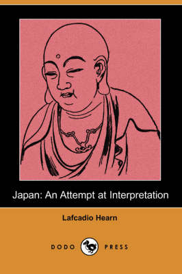 Japan: An Attempt at Interpretation (Dodo Press) (Paperback)