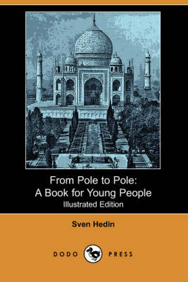 From Pole to Pole: A Book for Young People (Illustrated Edition) (Dodo Press) (Paperback)