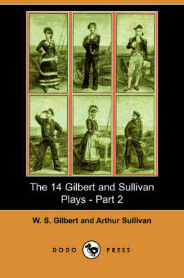 The 14 Gilbert and Sullivan Plays, Part 2 (Paperback)
