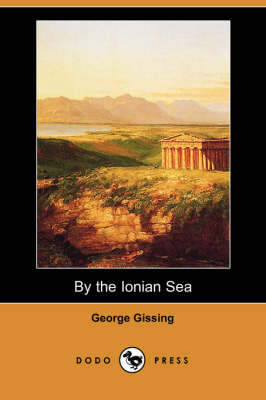 By the Ionian Sea (Dodo Press) (Paperback)