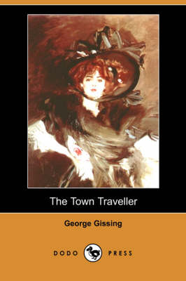 The Town Traveller (Dodo Press) (Paperback)