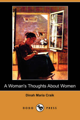 A Woman's Thoughts about Women (Dodo Press) (Paperback)