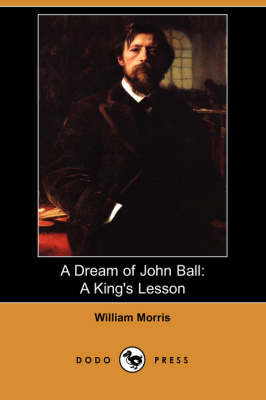 A Dream of John Ball: A King's Lesson (Dodo Press) (Paperback)