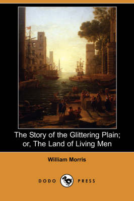 The Story of the Glittering Plain; Or, the Land of Living Men (Dodo Press) (Paperback)