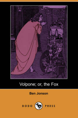 Volpone; Or, the Fox (Dodo Press) (Paperback)