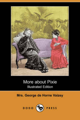 More about Pixie (Illustrated Edition) (Dodo Press) (Paperback)