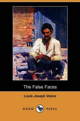 The False Faces (Dodo Press) (Paperback)