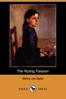 The Ruling Passion (Dodo Press) (Paperback)