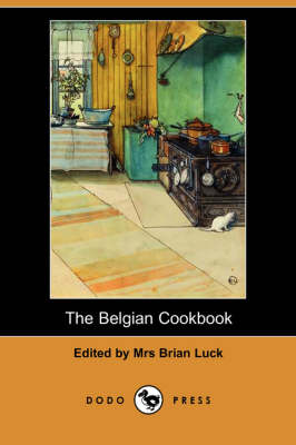 The Belgian Cookbook (Dodo Press) (Paperback)