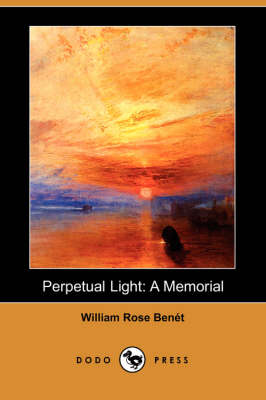 Perpetual Light: A Memorial (Dodo Press) (Paperback)