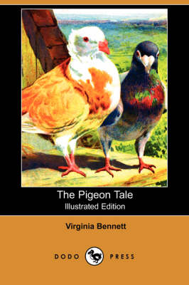The Pigeon Tale (Illustrated Edition) (Dodo Press) (Paperback)