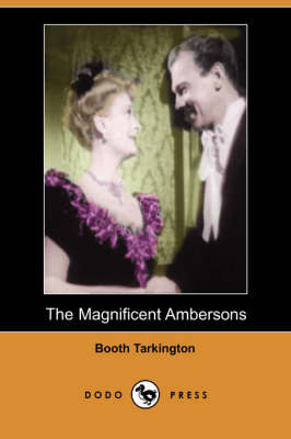 The Magnificent Ambersons (Dodo Press) (Paperback)