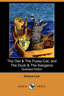 The Owl & the Pussy-Cat, and the Duck & the Kangaroo (Illustrated Edition) (Dodo Press) (Paperback)