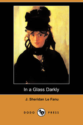 In a Glass Darkly (Dodo Press) (Paperback)