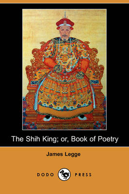 The Shih King; Or, Book of Poetry (Dodo Press) (Paperback)
