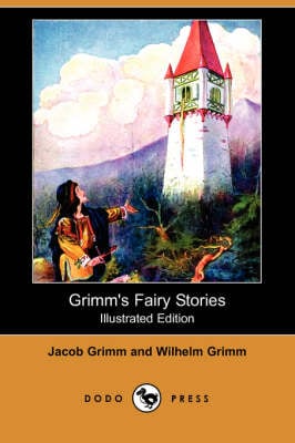 Grimm's Fairy Stories (Illustrated Edition) (Dodo Press) (Paperback)
