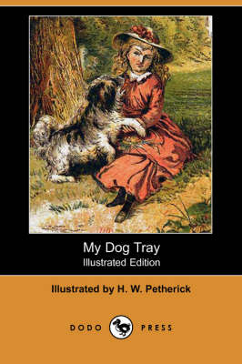 My Dog Tray (Illustrated Edition) (Dodo Press) (Paperback)