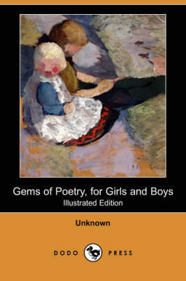 Gems of Poetry, for Girls and Boys (Illustrated Edition) (Dodo Press) (Paperback)
