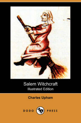 Salem Witchcraft (Illustrated Edition) (Dodo Press) (Paperback)