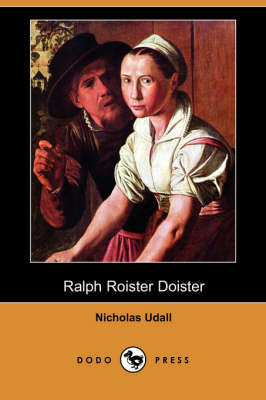 Ralph Roister Doister (Dodo Press) (Paperback)