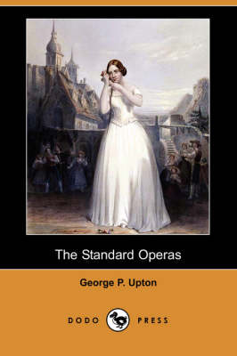 The Standard Operas (Dodo Press) (Paperback)