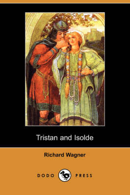 Tristan and Isolde (Dodo Press) (Paperback)