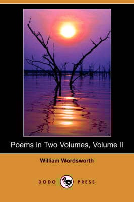 Poems in Two Volumes, Volume II (Dodo Press) (Paperback)