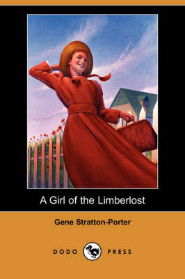 A Girl of the Limberlost (Dodo Press) (Paperback)