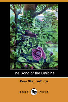 The Song of the Cardinal (Dodo Press) (Paperback)