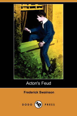 Acton's Feud (Illustrated Edition) (Dodo Press) (Paperback)