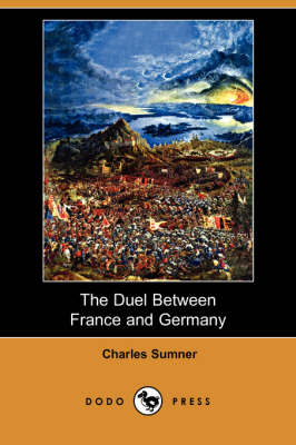 The Duel Between France and Germany (Dodo Press) (Paperback)