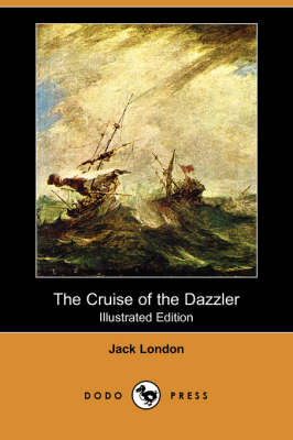 The Cruise of the Dazzler (Illustrated Edition) (Dodo Press) (Paperback)