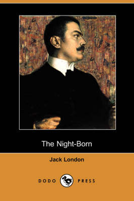 The Night-Born (Dodo Press) (Paperback)