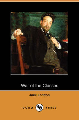 War of the Classes (Dodo Press) (Paperback)