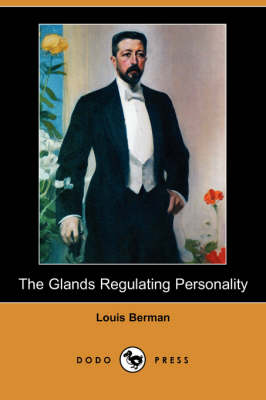 The Glands Regulating Personality (Dodo Press) (Paperback)