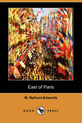 East of Paris (Dodo Press) (Paperback)