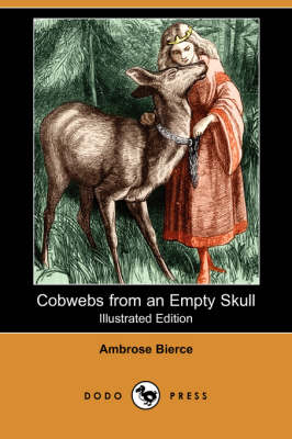 Cobwebs from an Empty Skull (Illustrated Edition) (Dodo Press) (Paperback)