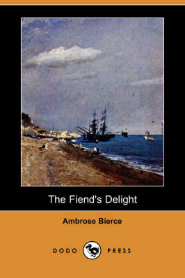 The Fiend's Delight (Dodo Press) (Paperback)