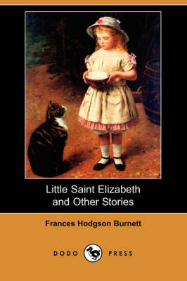 Little Saint Elizabeth and Other Stories (Dodo Press) (Paperback)