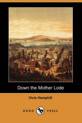 Down the Mother Lode (Dodo Press) (Paperback)