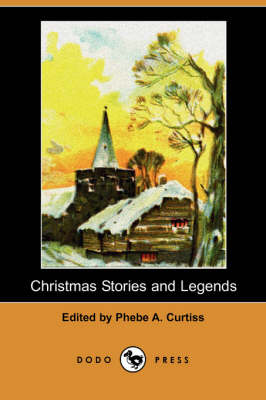 Christmas Stories and Legends (Dodo Press) (Paperback)
