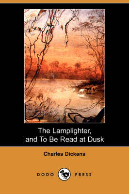 The Lamplighter, and to Be Read at Dusk (Dodo Press) (Paperback)