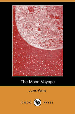 The Moon-Voyage (Dodo Press) (Paperback)