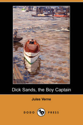 Dick Sands, the Boy Captain (Dodo Press) (Paperback)