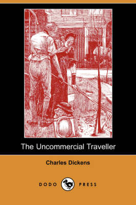 The Uncommercial Traveller (Paperback)